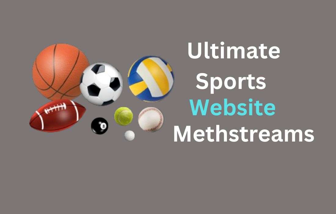 Methstreams - Watch Live Sports Online At Home in 2023