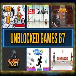 Unblocked Games 67: A Top N List - BlogsNark
