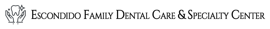 Escondido Family Dental Care & Specialty Center