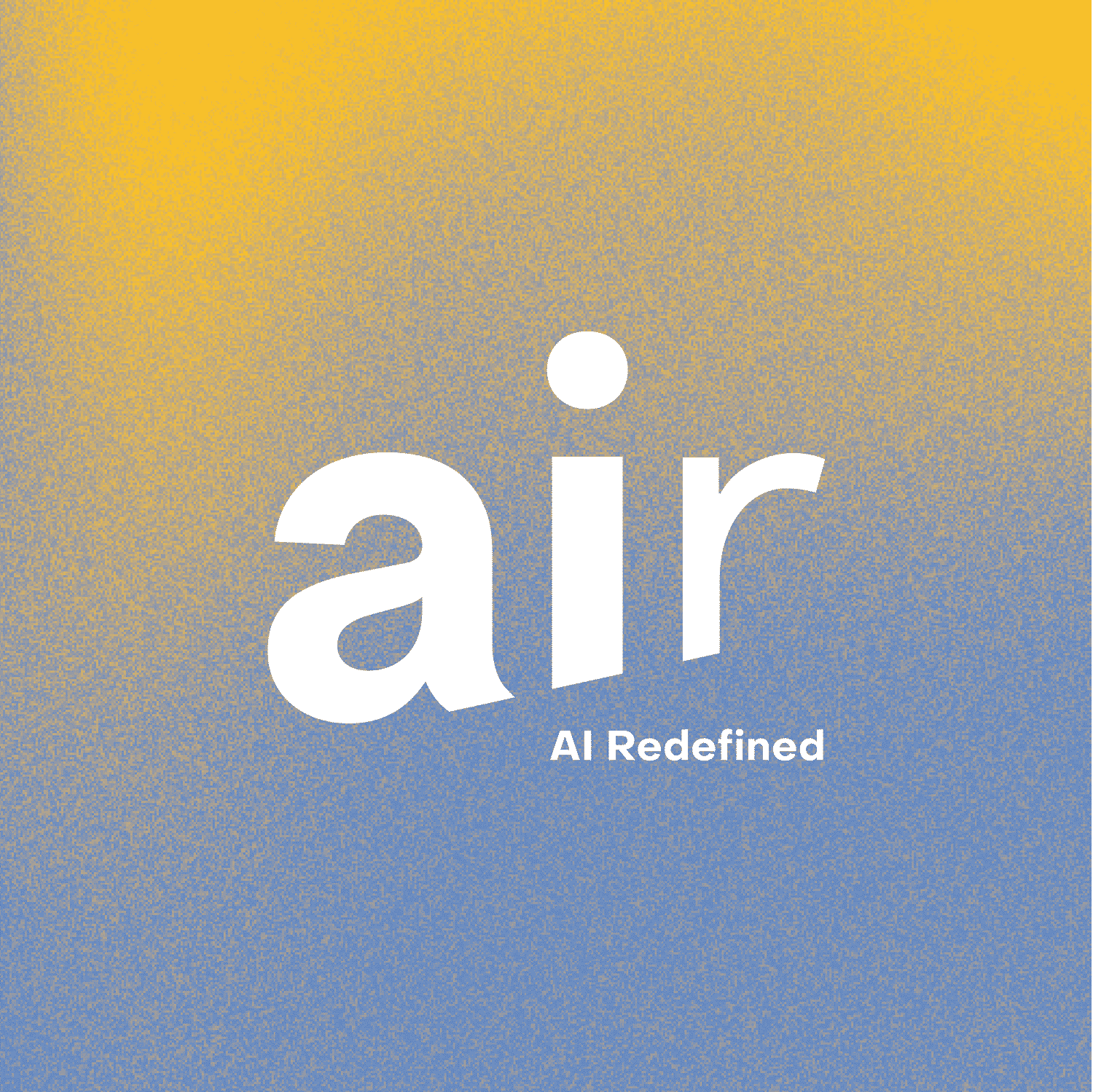 AIR (AI Redefined)