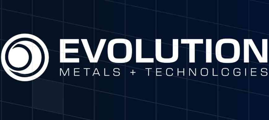 Evolution Metals & Technologies