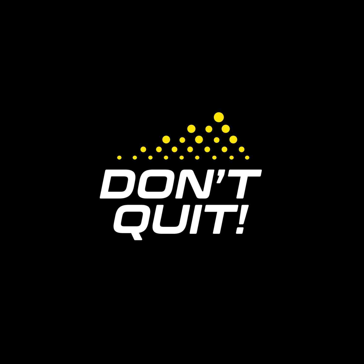 Don't Quit
