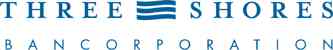 Three Shores Bancorporation