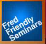Fred Friendly Seminars