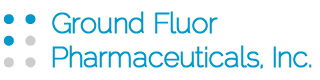 Ground Fluor Pharmaceuticals, Inc.