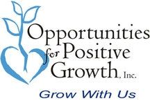 Opportunities for Positive Growth, Inc.