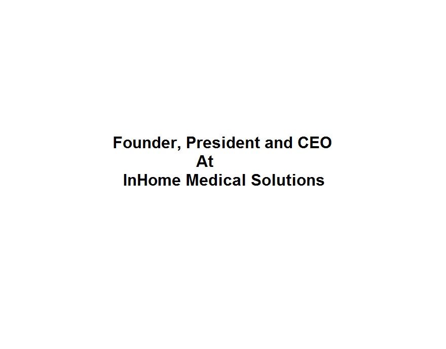 Inhome Medical Solutions Ceo Todd M Lavelle